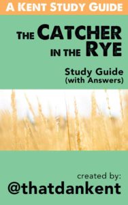 Catcher In the Rye Study Guide with Answers - Dan Kent